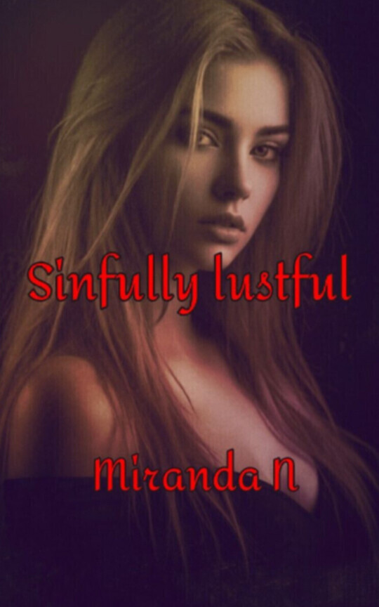 Sinfully lustful