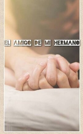 El amigo de mi hermano 😶🌫️
