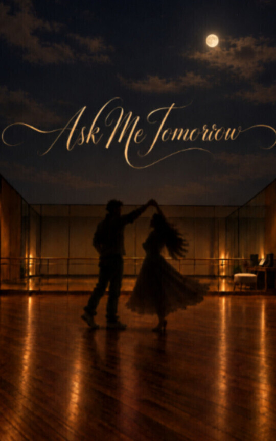 Ask Me Tomorrow