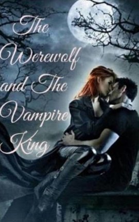 The Werewolf and The Vampire King
(Preview)