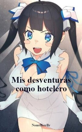 Mis desventuras como hotelero
