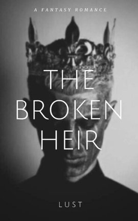 The Broken Heir