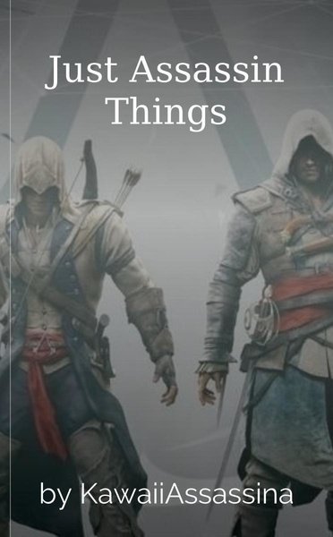 Just Assassin Things