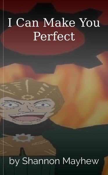 I Can Make You Perfect