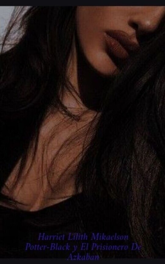 Harriet Lilith Mikaelson yEl Prisionero De Azkaban