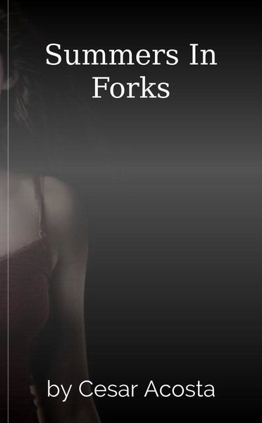 Summers In Forks