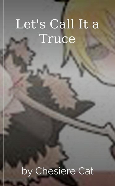 Let's Call It a Truce