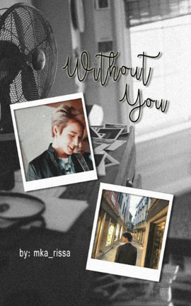 Without You (A Young K Fanfiction)