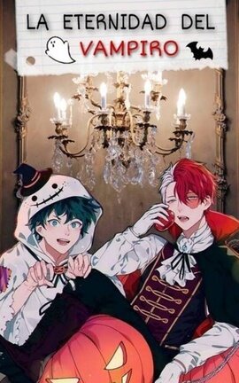 La eternidad del vampiro [TodoIzu]