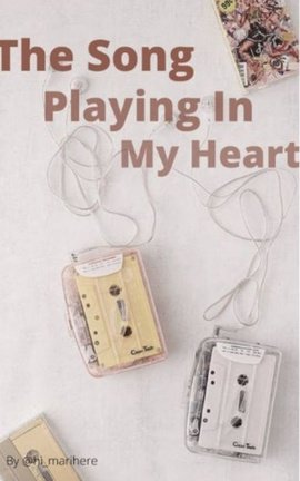 The Song Playing In My Heart