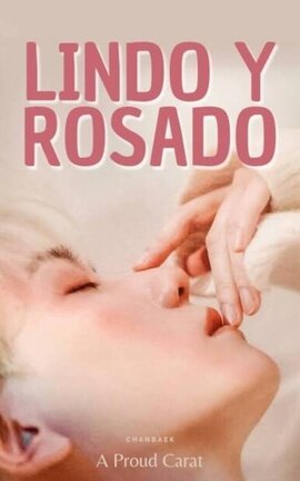LINDO Y ROSADO - CHANBAEK