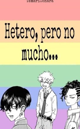 Hetero, pero no mucho... ~MaiTake/BajiFuyu/KokoInu