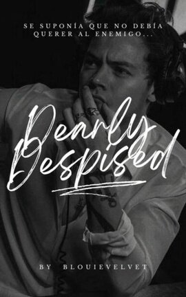 Dearly despised