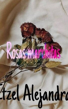 Rosas marchitas 
