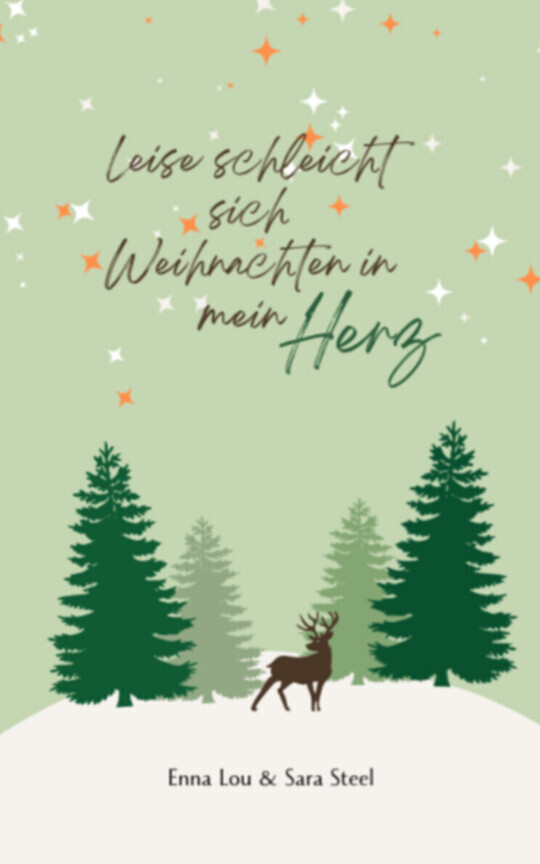 Leise schleicht sich Weihnachten in mein Herz 