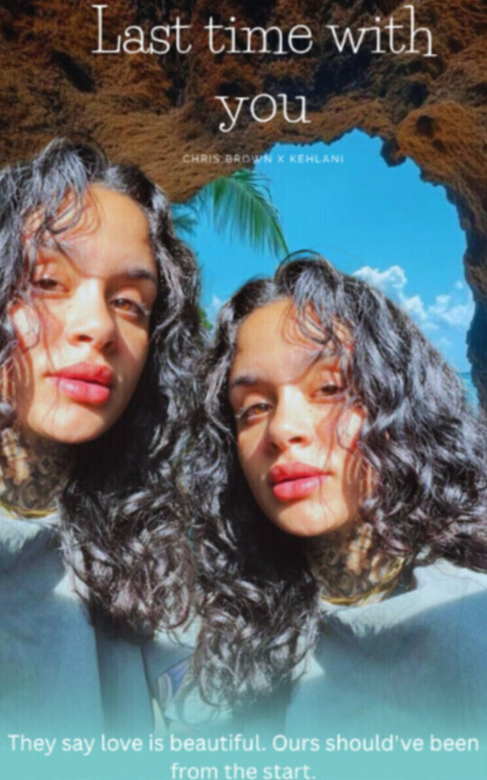 Last time with you (CB x Kehlani Parrish)
