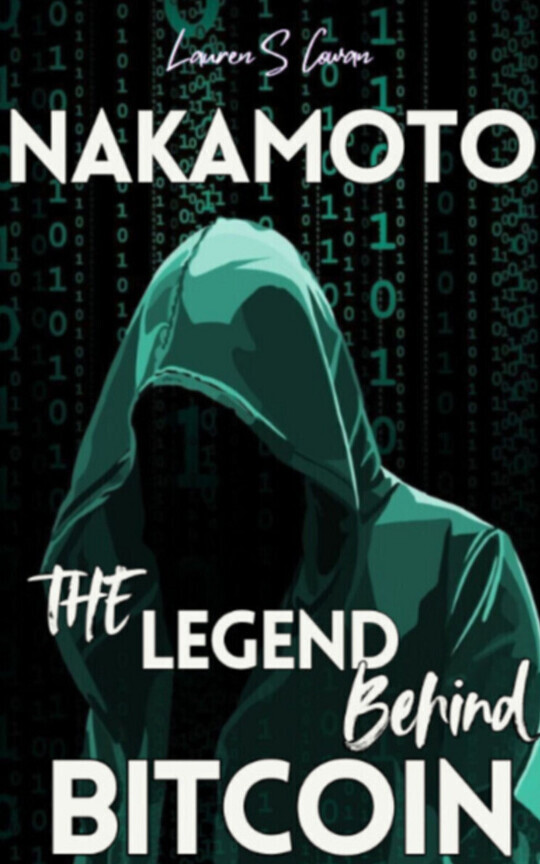 Nakamoto - The Legend Behind Bitcoin