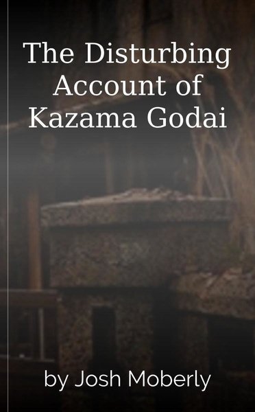 The Disturbing Account of Kazama Godai