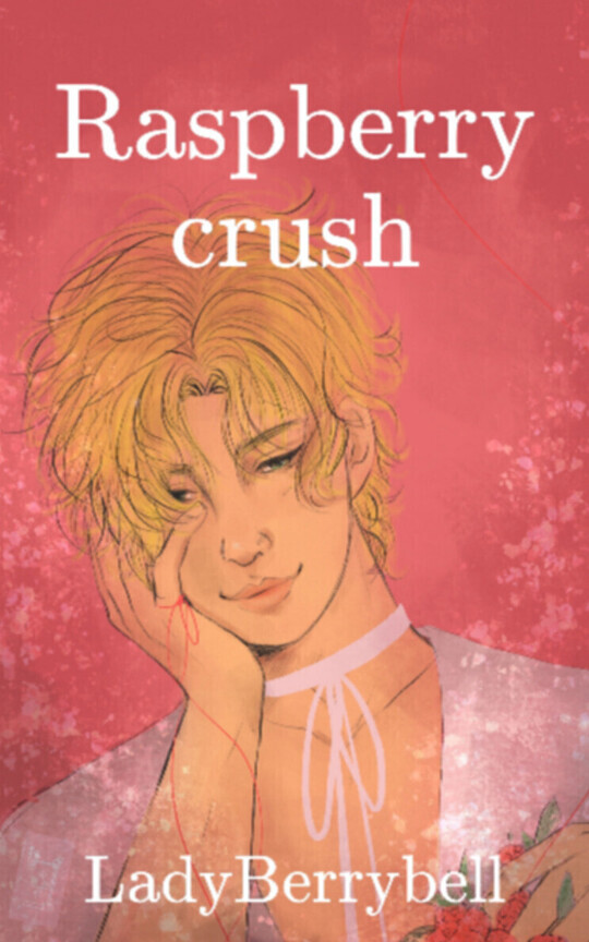 Raspberry crush (En proceso) (LGBT+ 🌈)