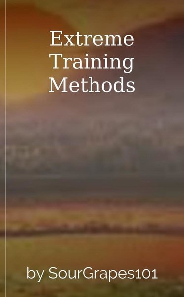 Extreme Training Methods