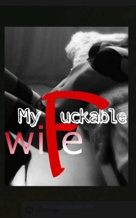 My Fuckable Wife