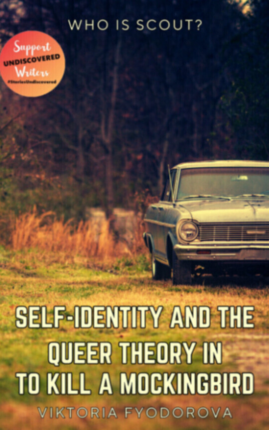 Self-Identity and the Queer Theory in To Kill a Mockingbird