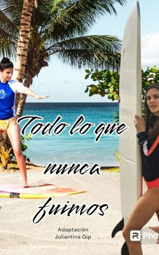 Todo lo que nunca fuimos