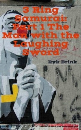 3 Ring Samurai: Part 1 The Man with the Laughing Sword