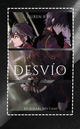 °| Desvío |°| GurenxYū |°