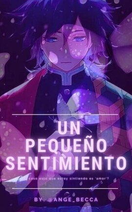 Un pequeño sentimiento. || Giyū Tomioka. KNY