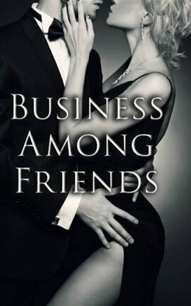 Business among friends 
FWB #2