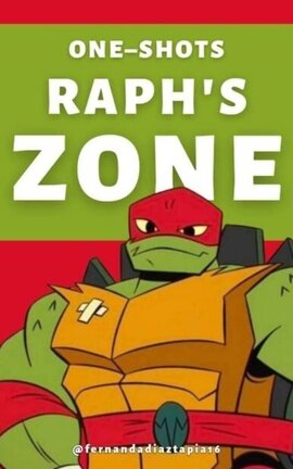 +18 | RAPH'S ZONE | ONE-SHOTS | ROTTMNT