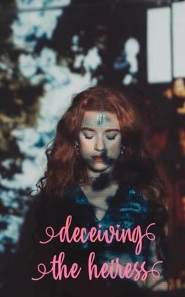 Deceiving The Heiress