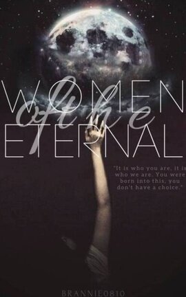 Women of the eternal 
