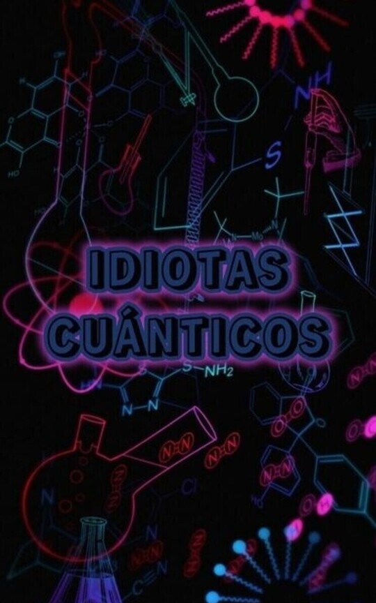 IDIOTAS CUANTICOS