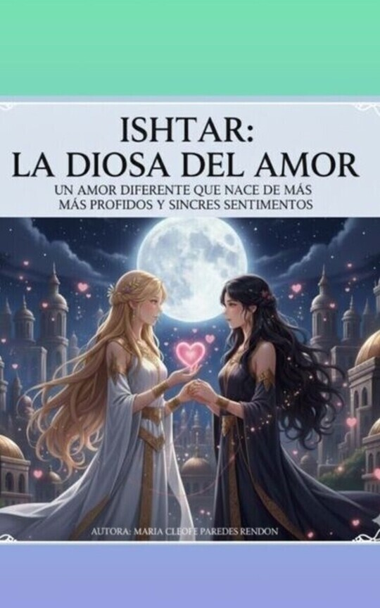 ISHTAR LA DIOSA DEL AMOR