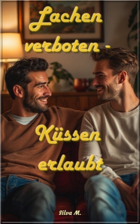 Lachen verboten - Küssen erlaubt
