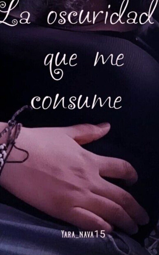 La oscuridad que me consume 