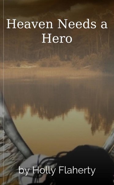Heaven Needs a Hero