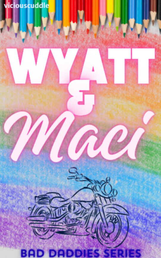 Bad Daddies: Wyatt & Maci