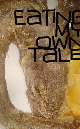 Eating My Own Tale (Sample Reading)