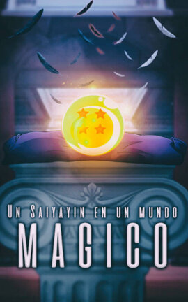 UN SAIYAN EN UN MUNDO MAGICO