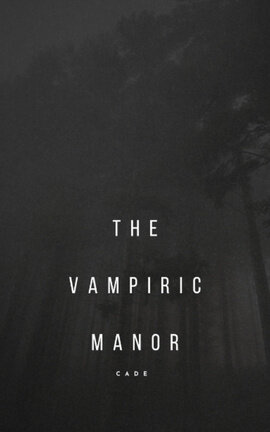 The Vampiric Manor