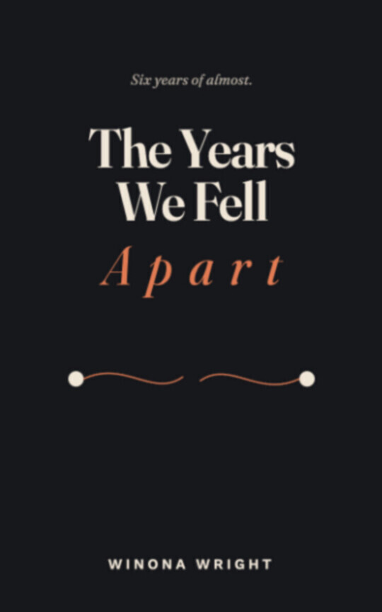 The Years We Fell Apart