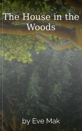 The House in the Woods