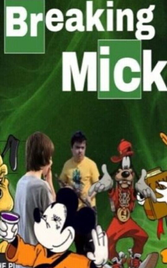 Breaking Mick
