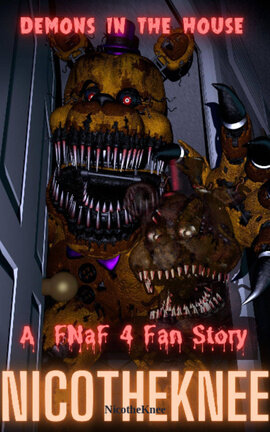 Demons in the House: A FNaF 4 Fan Story