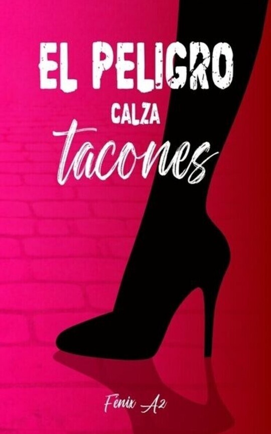El peligro calza tacones 