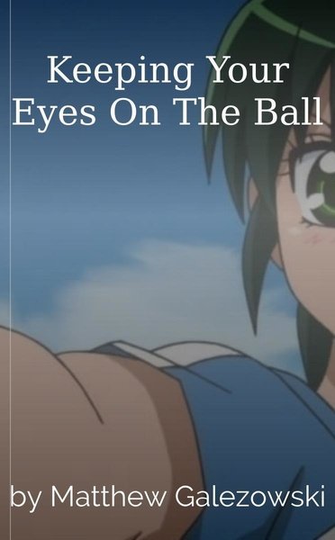Keeping Your Eyes On The Ball