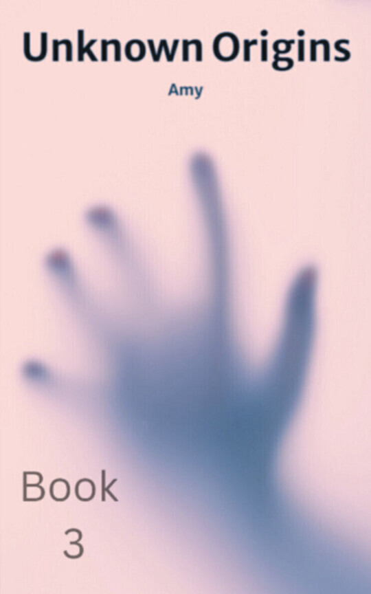 Unknown Origins- Book 3